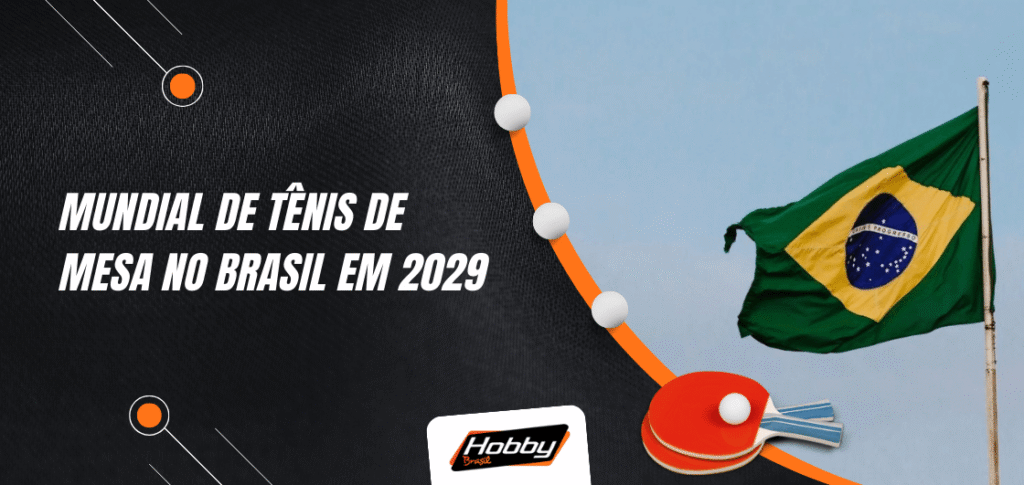 Banner informativo sobre o Mundial tênis de mesa no Brasil em 2029, destacando o país como sede do evento internacional.